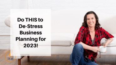 Do THIS to de-stress business planning!